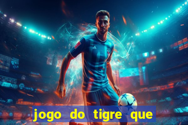 jogo do tigre que dao bonus no cadastro